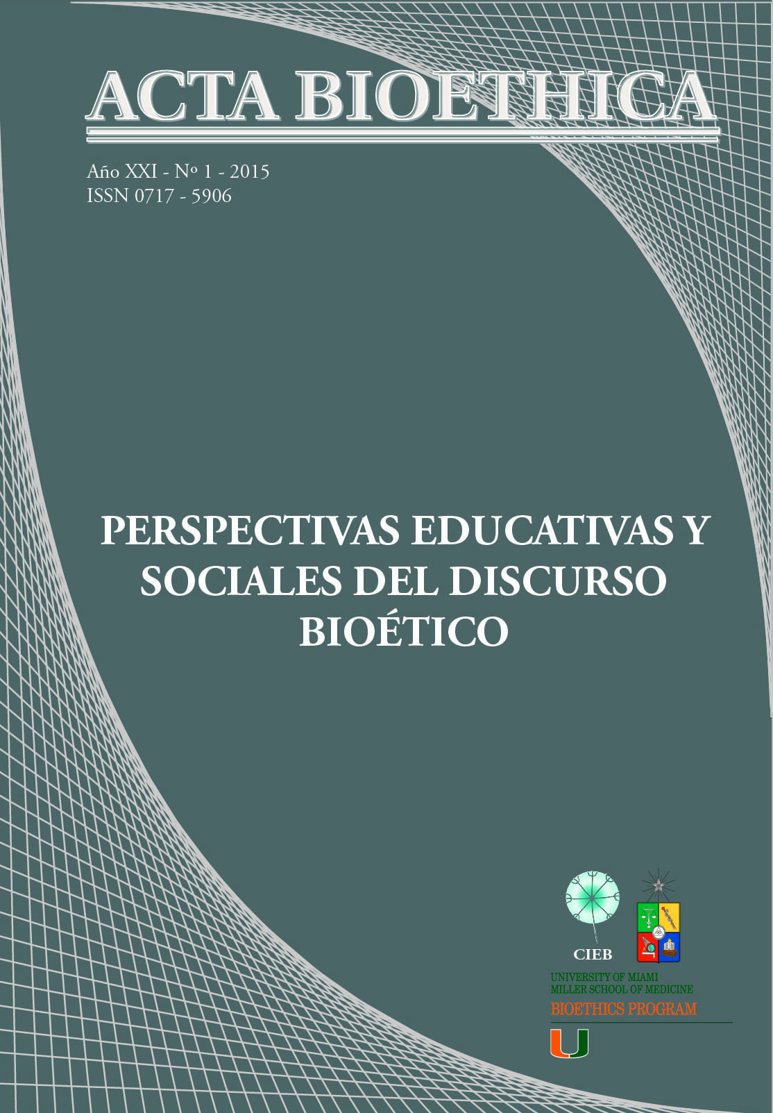 							View Vol. 21 No. 1 (2015): Perspectivas Educativas y Sociales del Discurso Bioético
						